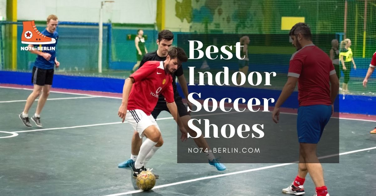 Best Indoor Soccer Shoes Of 2024