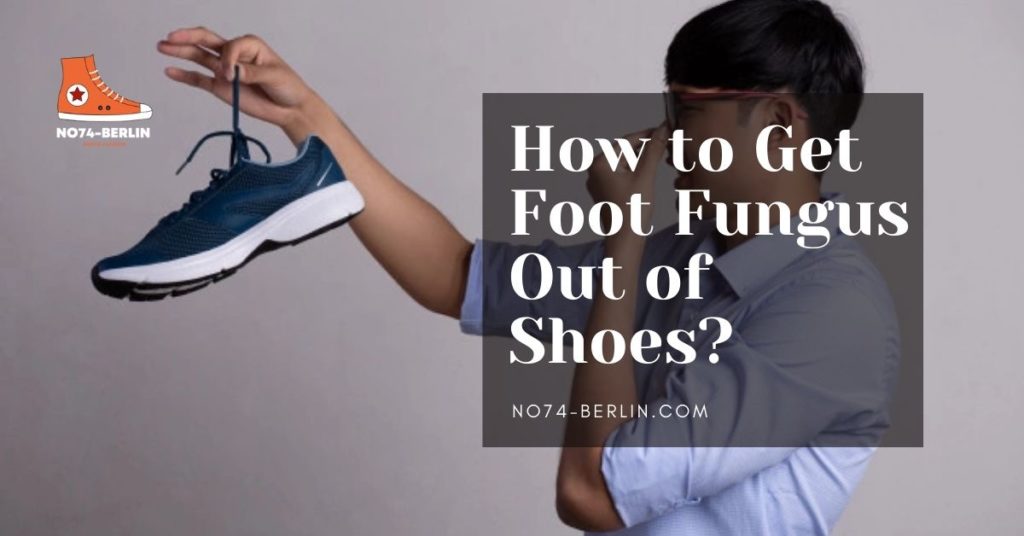 How-to-Get-Foot-Fungus-Out-of-Shoes