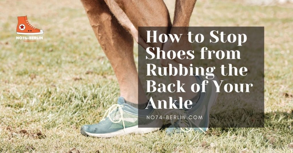 How-to-Stop-Shoes-from-Rubbing-the-Back-of-Your-Ankle