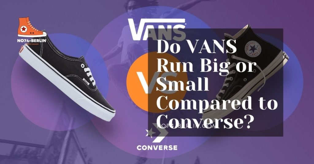 Do VANS Run Big or Small