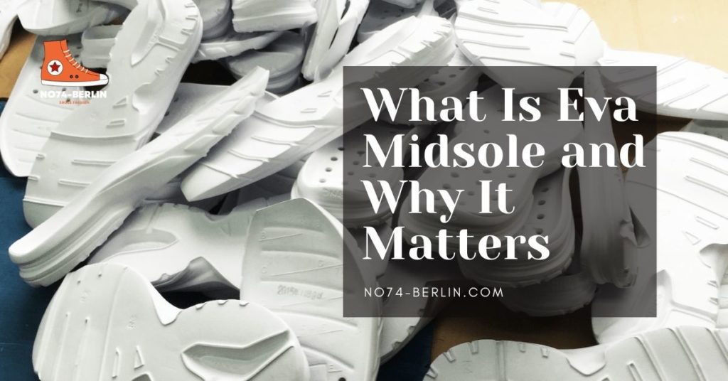 What-Is-Eva-Midsole-and-Why-It-Matters